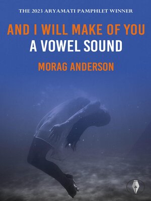 cover image of And I Will Make of You a Vowel Sound